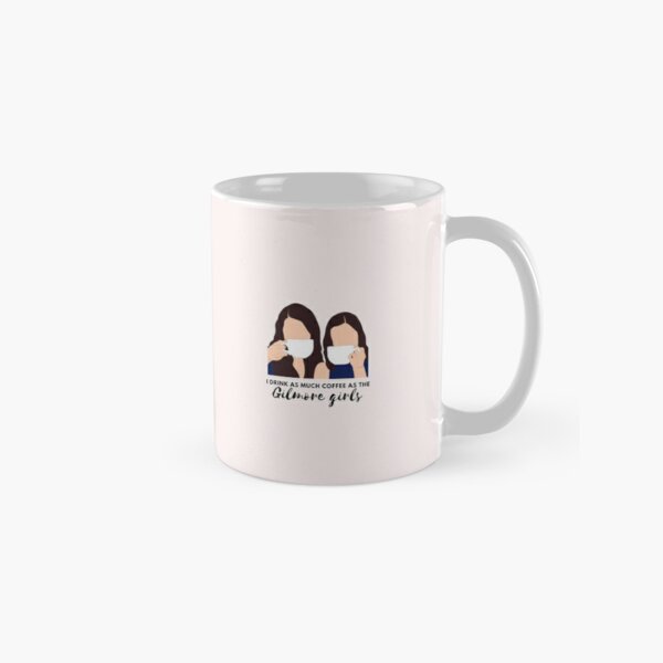 I Drink As Much Coffee As The Gilmore Girls Classic Mug RB2310 product Offical gilmoregirls Merch