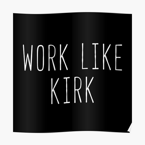 Work Like Kirk Poster RB2310 product Offical gilmoregirls Merch