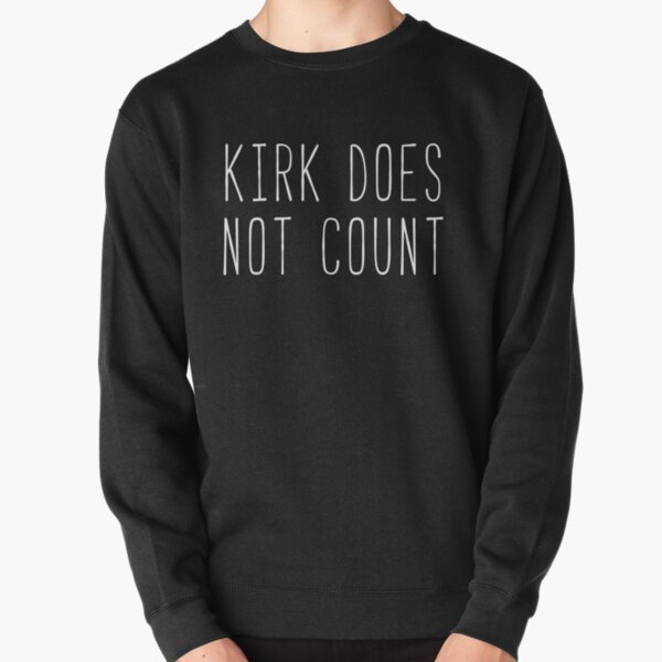 Kirk Does Not Count Kim Quote Pullover Sweatshirt RB2310 product Offical gilmoregirls Merch