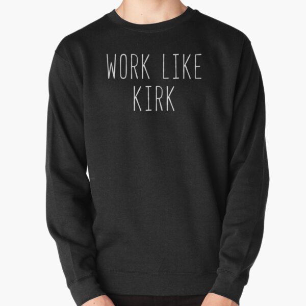 Work Like Kirk Pullover Sweatshirt RB2310 product Offical gilmoregirls Merch