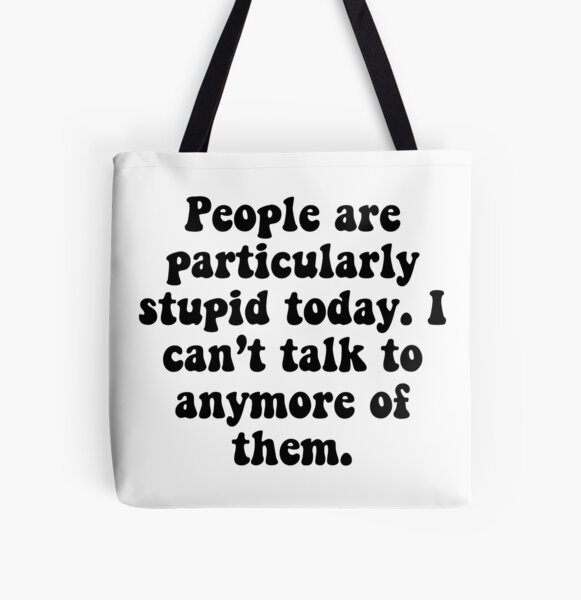 People Are Stupid All Over Print Tote Bag RB2310 product Offical gilmoregirls Merch
